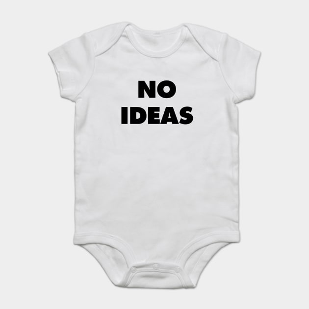 No Ideas - They Live Baby Bodysuit by Nonstop Shirts